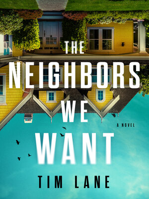 cover image of The Neighbors We Want
